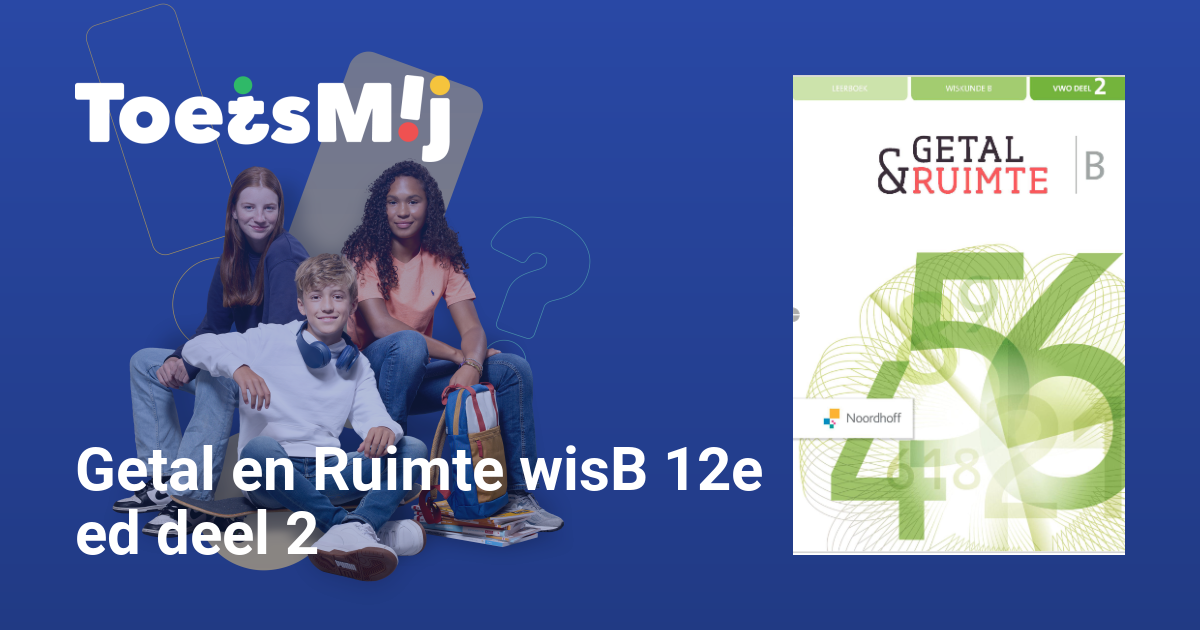 Toetsen Voor Getal En Ruimte WisB 12e Ed Deel 2 |Vwo |Klas… • ToetsMij