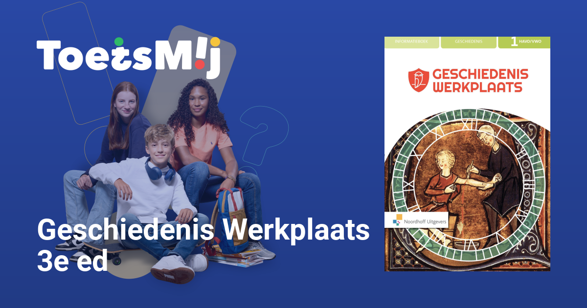 Toetsen Voor Geschiedenis Werkplaats 3e Ed |Havo/vwo |Klas… • ToetsMij