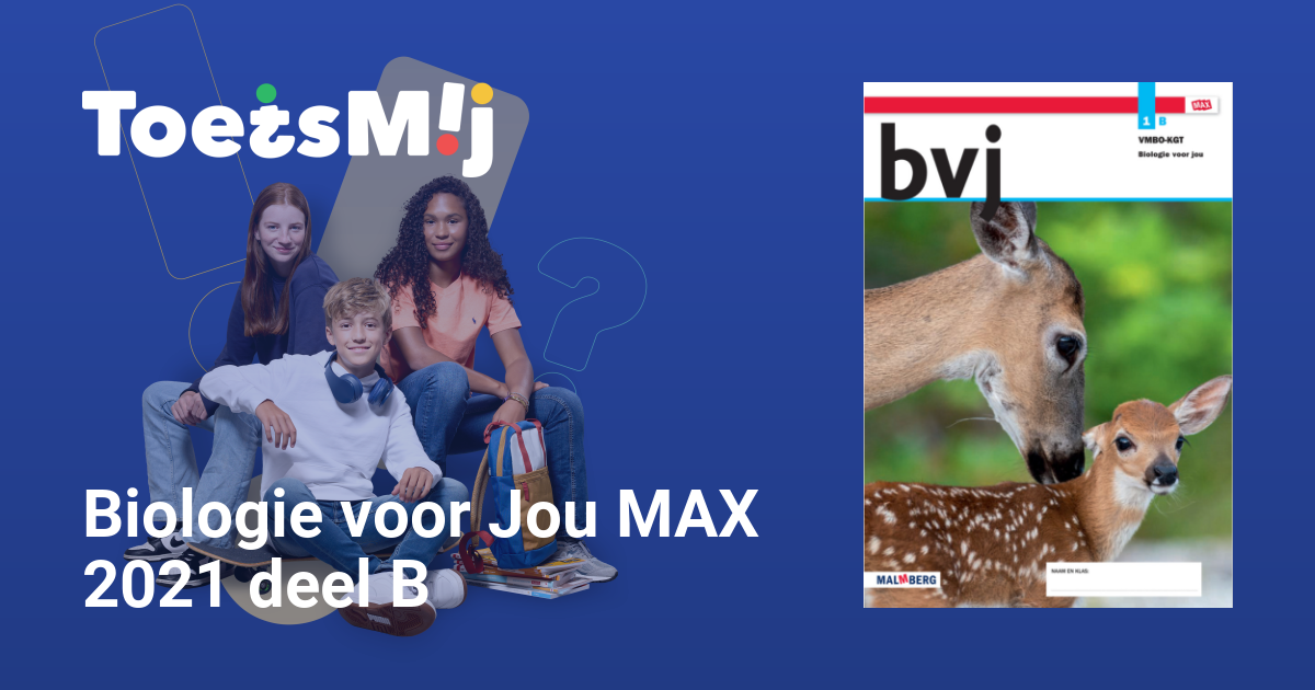 Toetsen Voor Biologie Voor Jou MAX 2021 Deel B |Vmbo-kgt… • ToetsMij