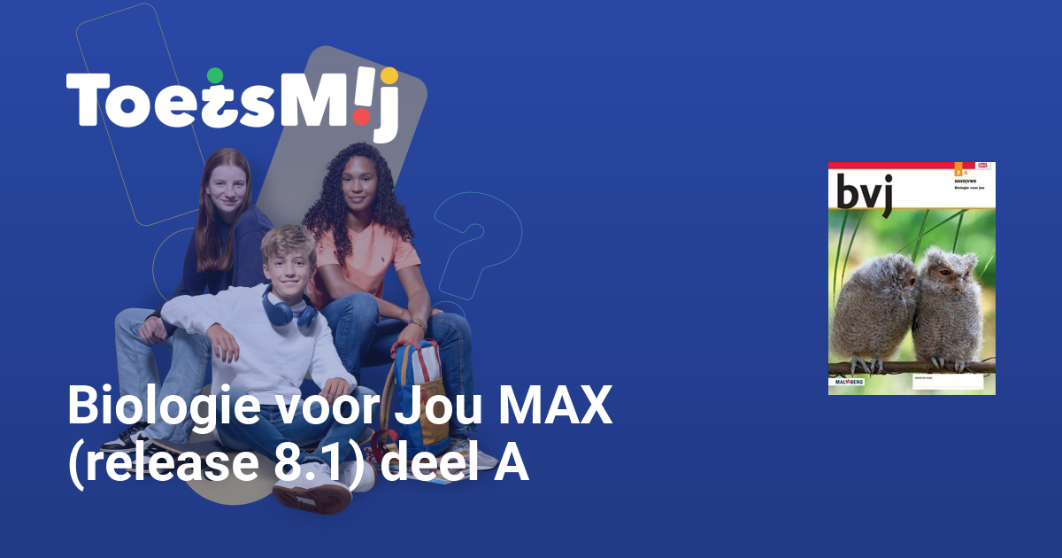 Toetsen Voor Biologie Voor Jou MAX (release 8.1) Deel A… • ToetsMij