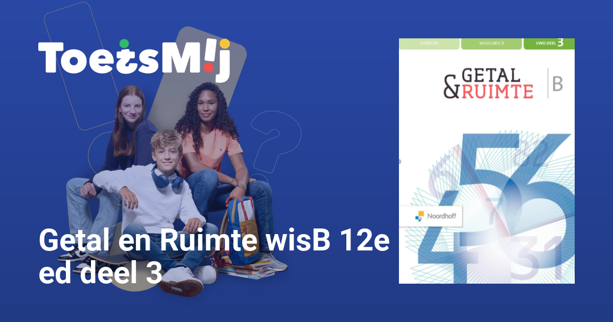 Toetsen Voor Getal En Ruimte WisB 12e Ed Deel 3 |Vwo |Klas… • ToetsMij