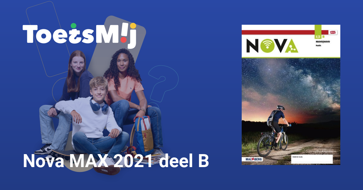 Toetsen Voor Nova MAX 2021 Deel B |Mavo/havo |Klas 1-2 • ToetsMij