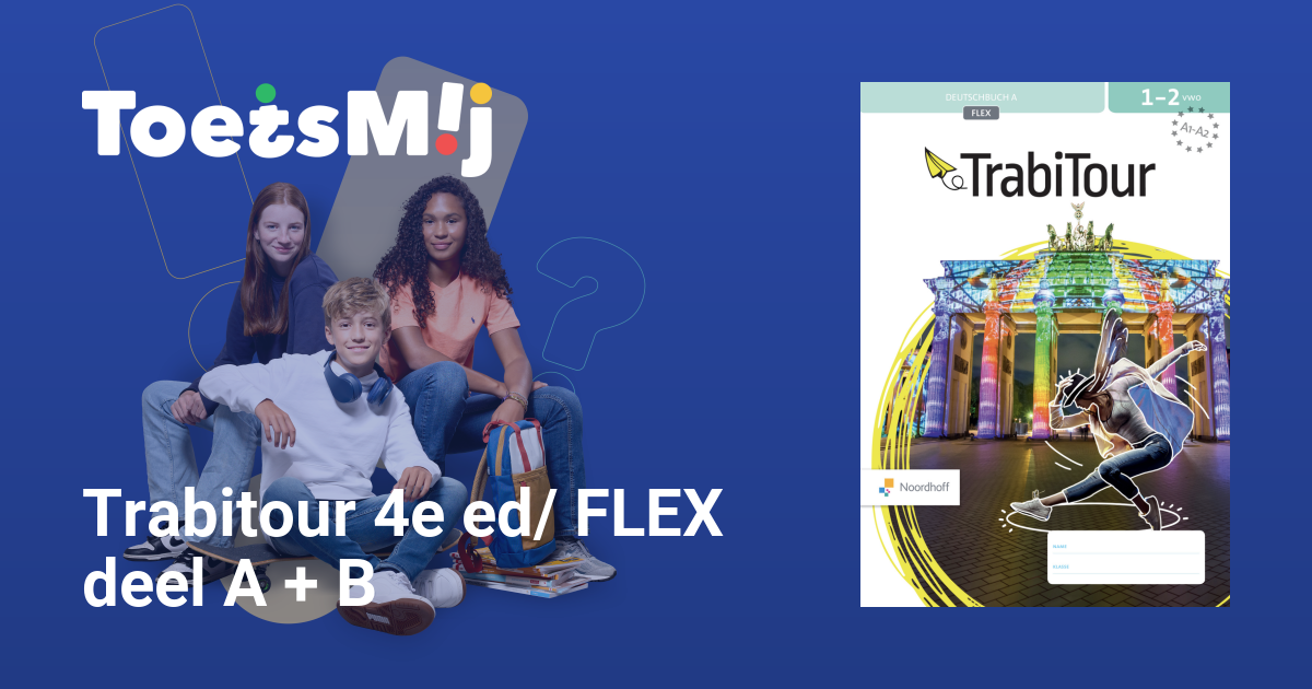 Toetsen Voor Trabitour 4e Ed/ FLEX Deel A + B |Vwo |Klas… • ToetsMij