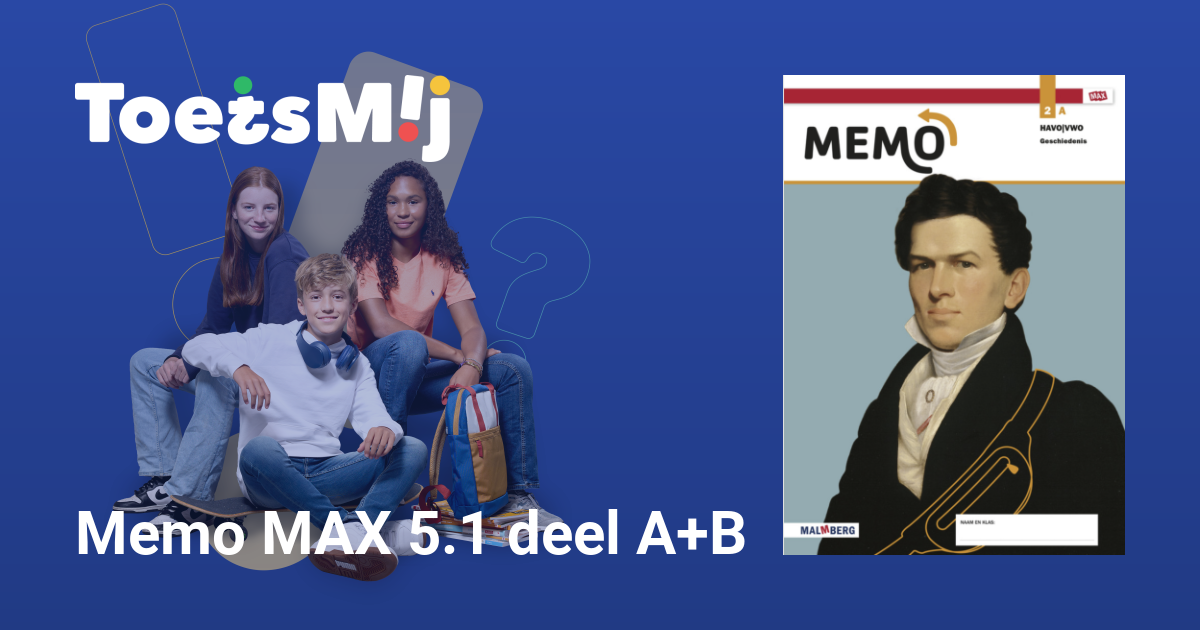 Toetsen Voor Memo MAX 5.1 Deel A+B |Havo/vwo |Klas 2 • ToetsMij